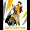 OM OFFICIAL - Cg Gully Gang Boy - Single